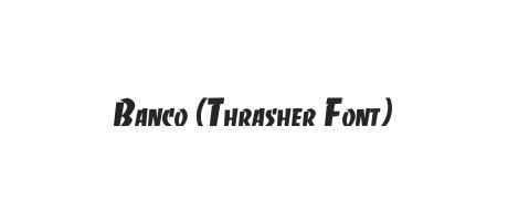 Banco Thrasher Font Font Family Typeface Free Download Ttf Otf Fontmirror Com