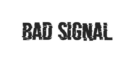 Bad Signal - Font Family (Typeface) Free Download Ttf, Otf - Fontmirror.com